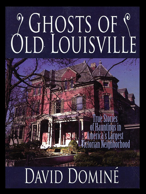 Title details for Ghosts of Old Louisville by David Domine - Available